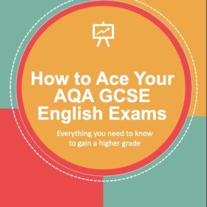 How to Ace your AQA GCSE English Exams